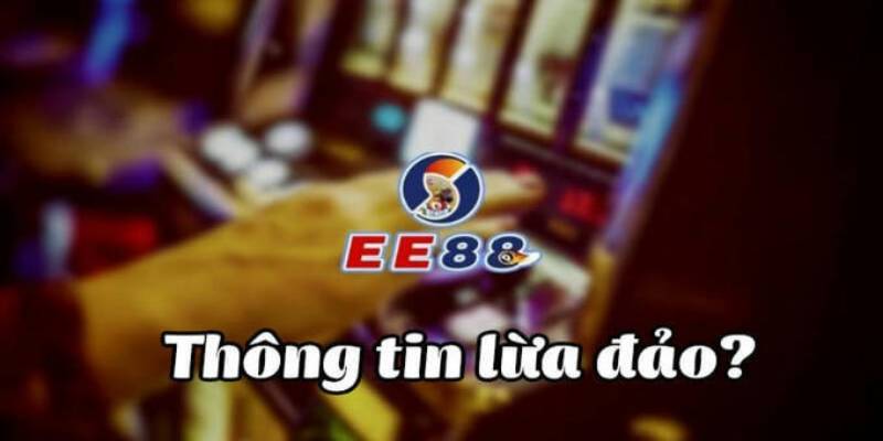 Nguyên nhân khiến người chơi hiểu lầm EE88